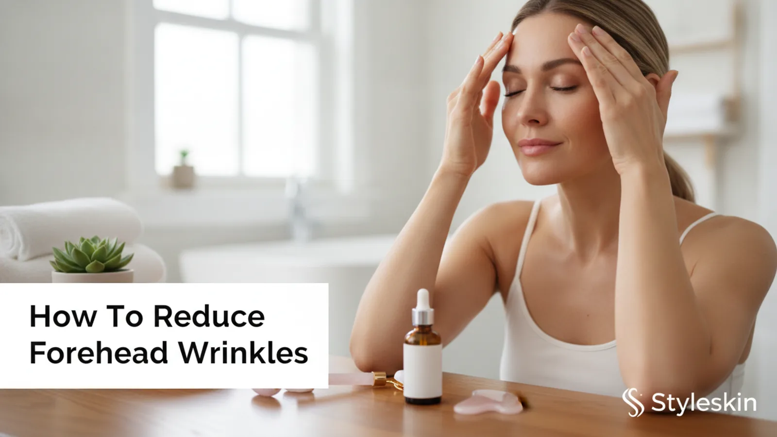 How To Reduce Forehead Wrinkles cover image